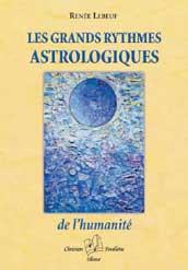 Les grands rythmes astrologiques de l'humanité, Renée Lebeuf