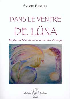 Dans le ventre de Luna, Sylvie Bérubé, développement personnel, féminité